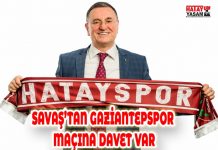 SAVAŞ’TAN GAZİANTEPSPOR MAÇINA DAVET VAR