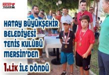 HATAY BÜYÜKŞEHİR BELEDİYESİ TENİS KULÜBÜ MERSİN’DEN 1.LİK İLE DÖNDÜ