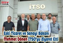 Eski Ticaret ve Sanayi Bakanı Mehmet Dönen İTSO’yu Ziyaret Etti