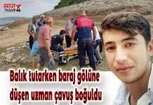 Balık tutarken baraj gölüne düşen uzman çavuş boğuldu
