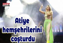 Atiye hemşehrilerini coşturdu