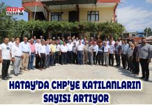 HATAY’DA CHP’YE KATILANLARIN SAYISI ARTIYOR