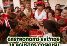 GASTRONOMİ EVİ’NDE 30 AĞUSTOS COŞKUSU