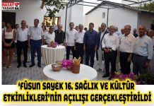 ‘FÜSUN SAYEK 16. SAĞLIK VE KÜLTÜR ETKİNLİKLERİ’NİN AÇILIŞI GERÇEKLEŞTİRİLDİ