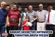 BAŞKAN SAVAŞ’TAN HATAYSPOR TARAFTARLARINA MÜJDE