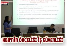 HBB’NİN ÖNCELİĞİ İŞ GÜVENLİĞİ