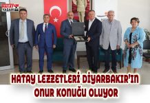 HATAY LEZZETLERİ DİYARBAKIR’IN ONUR KONUĞU OLUYOR