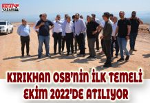 KIRIKHAN OSB’NİN İLK TEMELİ EKİM 2022’DE ATILIYOR
