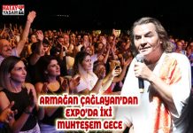 ARMAĞAN ÇAĞLAYAN’DAN EXPO’DA İKİ MUHTEŞEM GECE