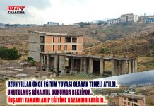 UZUN YILLAR ÖNCE EĞİTİM YUVASI OLARAK TEMELİ ATILDI.. UNUTULMUŞ BİNA ATIL DURUMDA BEKLİYOR.. İNŞAATI TAMAMLANIP EĞİTİME KAZANDIRILABİLİR…