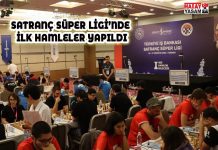 SATRANÇ SÜPER LİGİ’NDE İLK HAMLELER YAPILDI