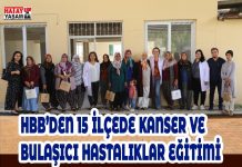 HBB’DEN 15 İLÇEDE KANSER VE BULAŞICI HASTALIKLAR EĞİTİMİ
