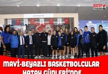 MAVİ-BEYAZLI BASKETBOLCULAR HATAY GÜNLERİ’NDE