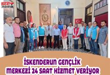 İSKENDERUN GENÇLİK MERKEZİ 24 SAAT HİZMET VERİYOR