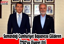 Samandağ Cumhuriyet Başsavcısı Gülderen İTSO’yu Ziyaret Etti