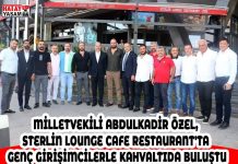 MİLLETVEKİLİ ABDULKADİR ÖZEL, STERLİN LOUNGE CAFE RESTAURANT’TA GENÇ GİRİŞİMCİLERLE KAHVALTIDA BULUŞTU
