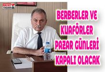 BERBERLER VE KUAFÖRLER PAZAR GÜNLERİ KAPALI OLACAK