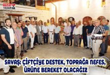 SAVAŞ: ÇİFTÇİYE DESTEK, TOPRAĞA NEFES, ÜRÜNE BEREKET OLACAĞIZ