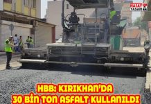 HBB: KIRIKHAN’DA 30 BİN TON ASFALT KULLANILDI