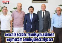 AKDENİZ ECZANE TEKNİSYENLERİNDEN KAYMAKAM DEMİRYÜREĞE ZİYARET