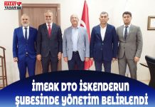 İMEAK DTO İSKENDERUN ŞUBESİNDE YÖNETİM BELİRLENDİ