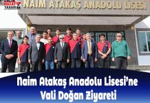 Naim Atakaş Anadolu Lisesi’ne Vali Doğan Ziyareti