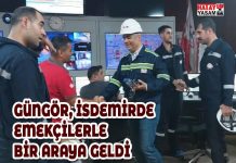 GÜNGÖR, İSDEMİRDE EMEKÇİLERLE BİR ARAYA GELDİ
