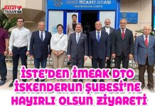 İSTE’DEN İMEAK DTO İSKENDERUN ŞUBESİ’NE HAYIRLI OLSUN ZİYARETİ