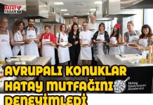 AVRUPALI KONUKLAR HATAY MUTFAĞINI DENEYİMLEDİ