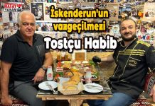 İskenderun’un vazgeçilmezi Tostçu Habib