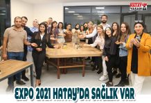 EXPO 2021 HATAY’DA SAĞLIK VAR