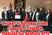 AVUKAT ECRİN NAZLI İNAN CÜBBESİNİ GİYEREK MESLEĞE İLK ADIMINI ATTI