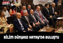 BİLİM DÜNYASI HATAY’DA BULUŞTU