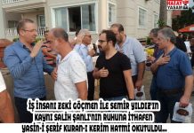 İŞ İNSANI ZEKİ GÖÇMEN İLE SEMİR YILDIZ’IN KAYNI SALİH ŞANLI’NIN RUHUNA İTHAFEN YASİN-İ ŞERİF KURAN-I KERİM HATMİ OKUTULDU…
