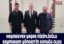 Hayırsever Yaşar Niziplioğlu Kaymakam Yönden’in konuğu oldu