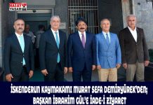 İskenderun Kaymakamı Murat Sefa Demiryürek’den; Başkan İbrahim Gül’e İade-i Ziyaret