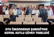 DTO İSKENDERUN ŞUBESİ’NDE KEMAL KUTLU GÜVEN TAZELEDİ