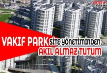 VAKIF PARK SİTE YÖNETİMİNDEN AKIL ALMAZ TUTUM