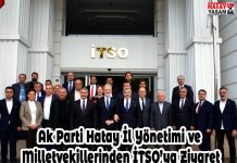 Ak Parti Hatay İl Yönetimi ve Milletvekillerinden İTSO’ya Ziyaret