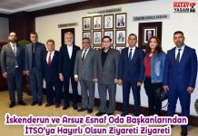 İskenderun ve Arsuz Esnaf Oda Başkanlarından İTSO‘ya Hayırlı Olsun Ziyareti Ziyareti