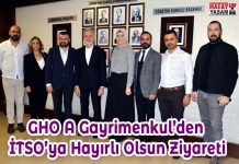 GHO A Gayrimenkul’den İTSO’ya Hayırlı Olsun Ziyareti
