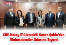 CHP Hatay Milletvekili Suzan Şahin’den Muhasebeciler Odasına Ziyaret
