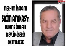 MERHUM İŞADAMI SAİM ATAKAŞ’IN RUHUNA İTHAFEN MEVLİD-İ ŞERİF OKUTULACAK