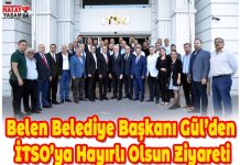 Belen Belediye Başkanı Gül’den İTSO’ya Hayırlı Olsun Ziyareti
