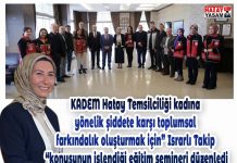 KADEM Hatay Temsilciliği kadına yönelik şiddete karşı toplumsal farkındalık oluşturmak için” Israrlı Takip “konusunun işlendiği eğitim semineri düzenledi.