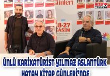 ÜNLÜ KARİKATÜRİST YILMAZ ASLANTÜRK HATAY KİTAP GÜNLERİ’NDE