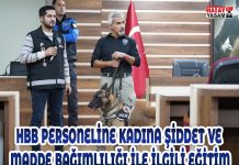 HBB PERSONELİNE KADINA ŞİDDET VE MADDE BAĞIMLILIĞI İLE İLGİLİ EĞİTİM