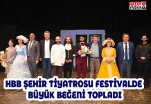 HBB ŞEHİR TİYATROSU FESTİVALDE BÜYÜK BEĞENİ TOPLADI
