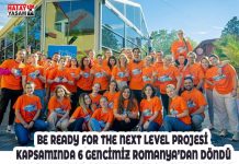 BE READY FOR THE NEXT LEVEL PROJESİ KAPSAMINDA 6 GENCİMİZ ROMANYA’DAN DÖNDÜ