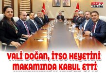 VALİ DOĞAN, İTSO HEYETİNİ MAKAMINDA KABUL ETTİ